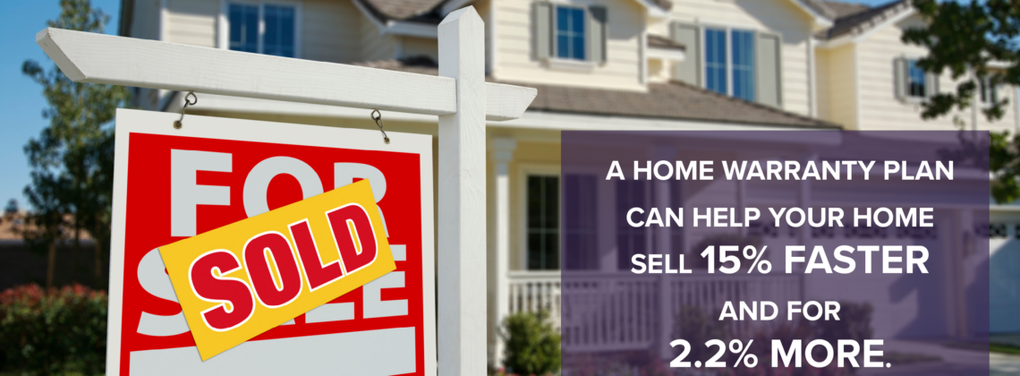 Sell your home faster and for more with a Seller's home warranty plan